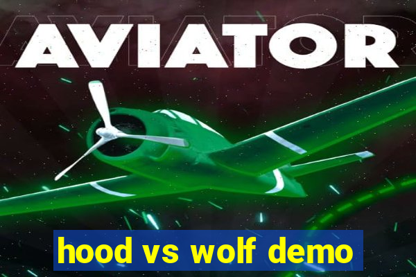 hood vs wolf demo